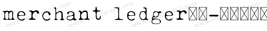 merchant ledger字体字体转换
